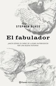 'El Fabulador' de Stephen Glass